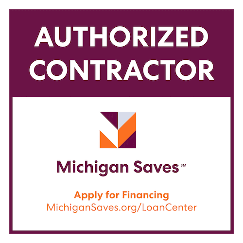 Michigan Saves Authorized Contractor — apply for financing at MichiganSaves.org/LoanCenter